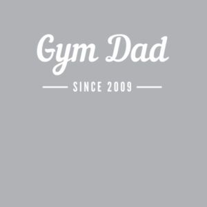 Gym Dad (Since 2009) Design