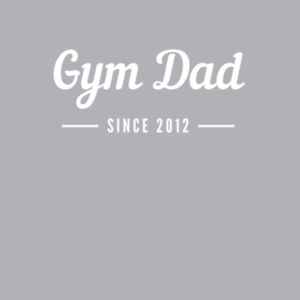 Gym Dad (Since 2012) Design
