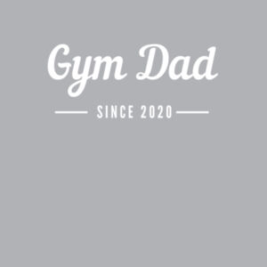Gym Dad (Since 2020) Design